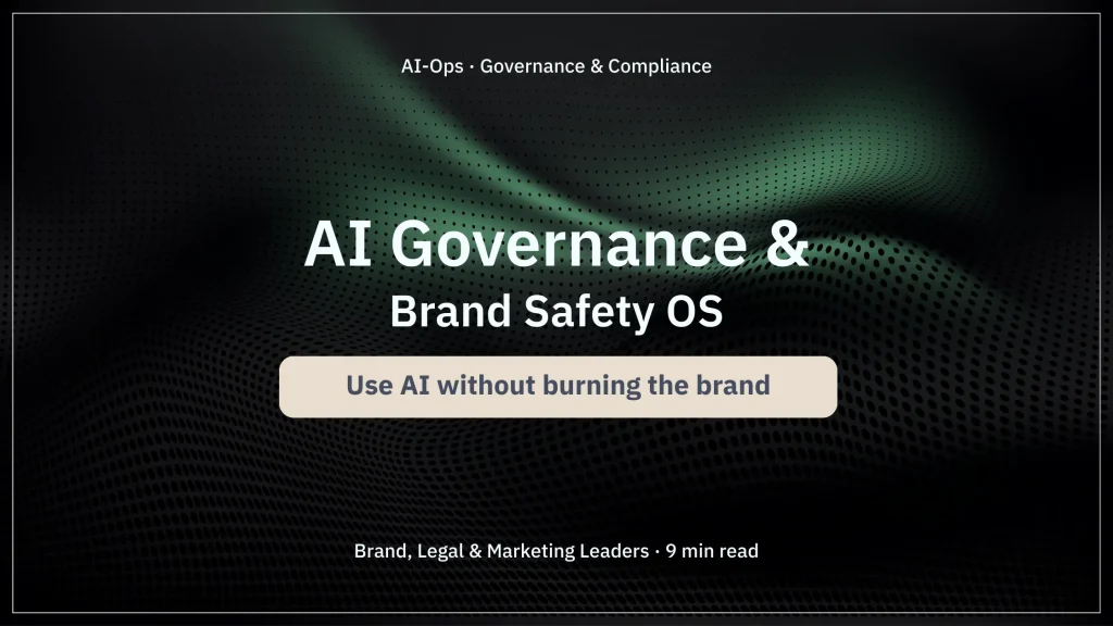 Cover image for the article “AI Governance, Brand Safety & Compliance OS: Using AI without burning the brand” with a warm, modern background